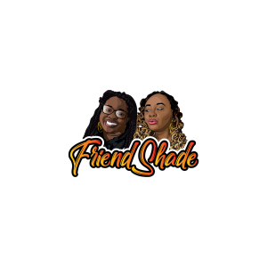Friend Shade