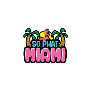 So Phat Miami
